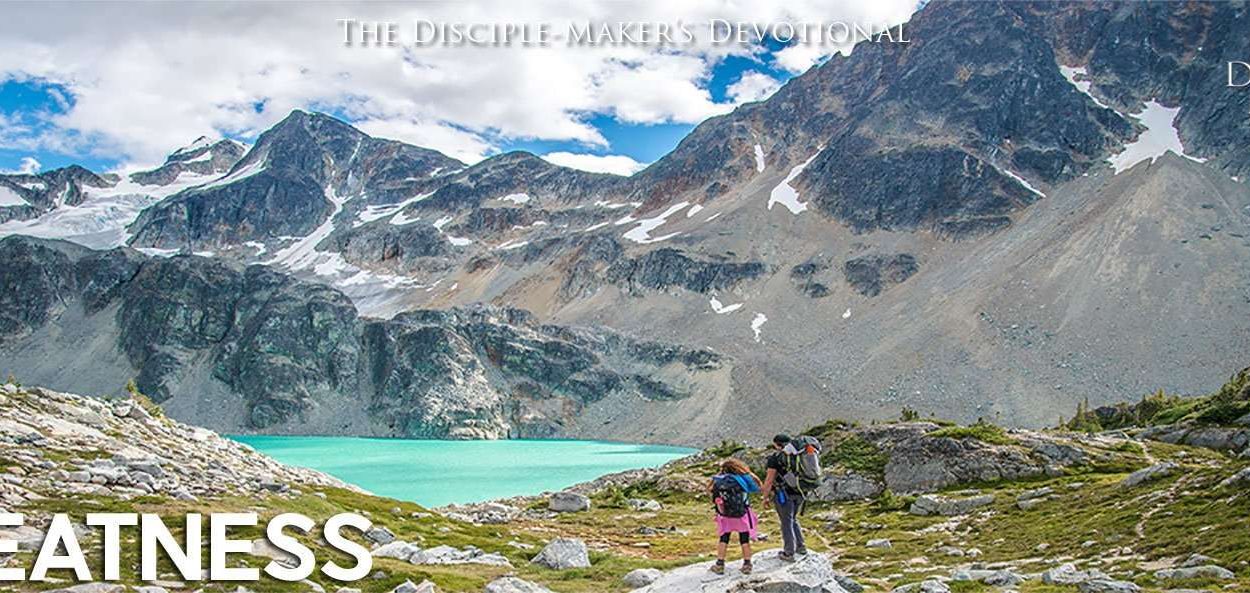 IEA FBNotes Devo 01 Greatness • Becoming a Disciple-Maker