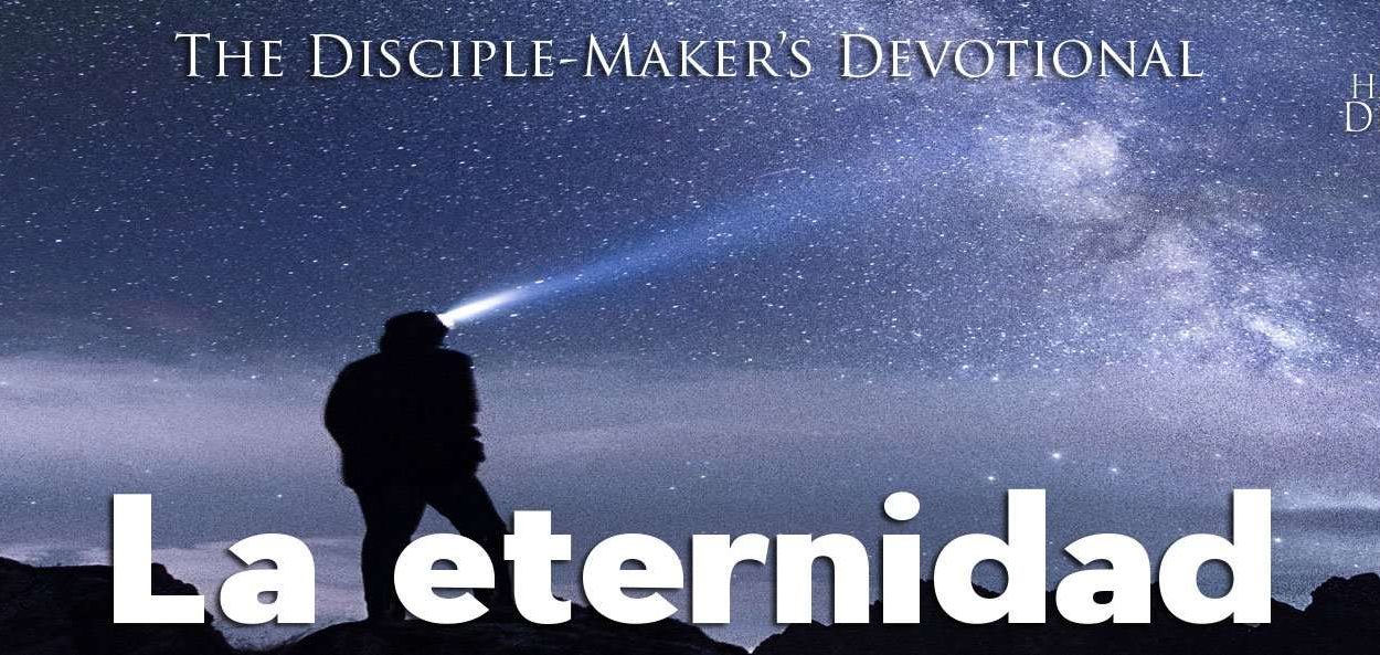 IEA FBNotes Devo 18 ETERNITY spanish • Becoming a Disciple-Maker