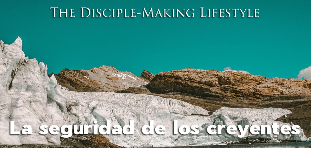 devocionales la seguridad de los creyentes • Becoming a Disciple-Maker