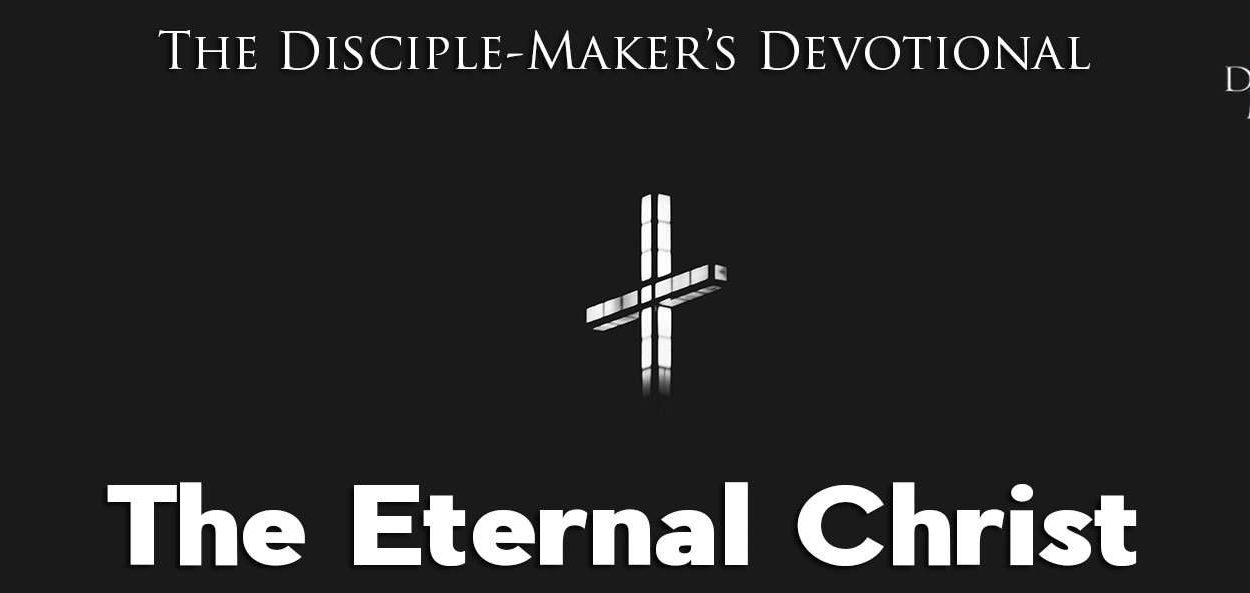 IEA Devo 2020 eternalchrist • Becoming a Disciple-Maker