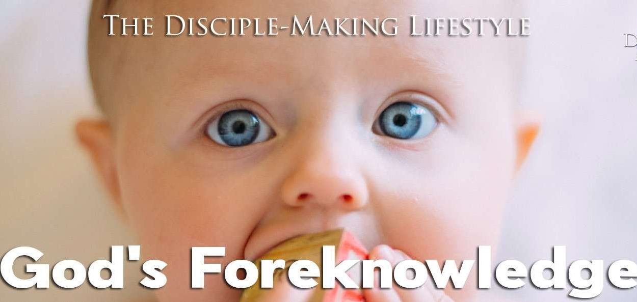 IEA Devo 2020 foreknowledge • Becoming a Disciple-Maker