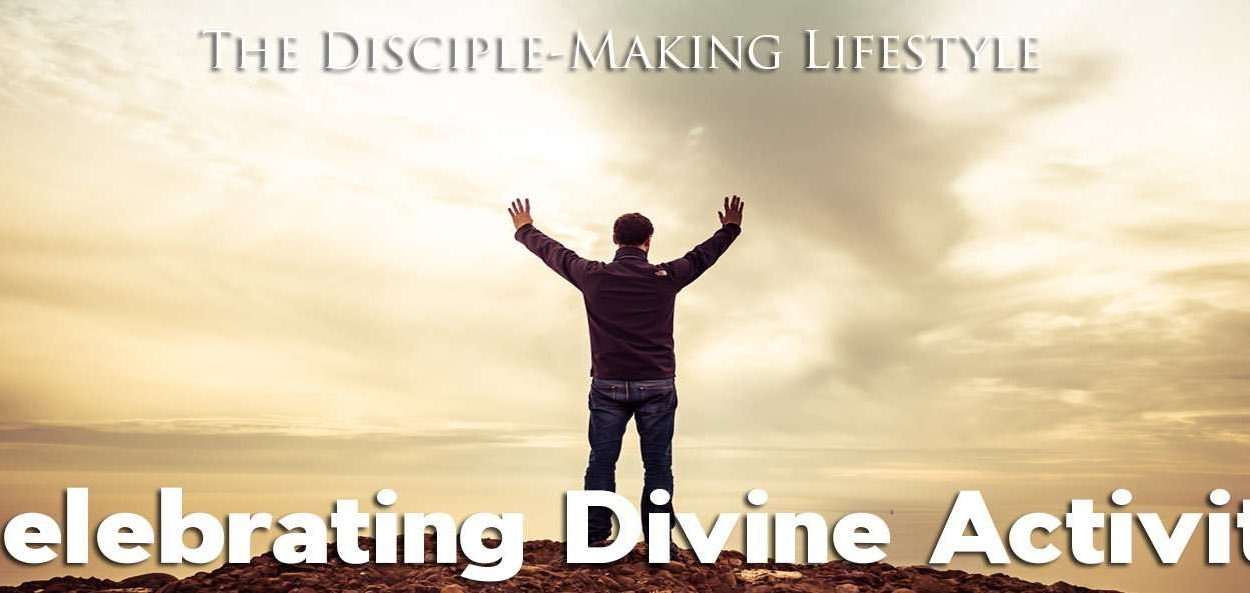 IEA Devo 2021 CelebratingDivineActivity2 • Becoming a Disciple-Maker