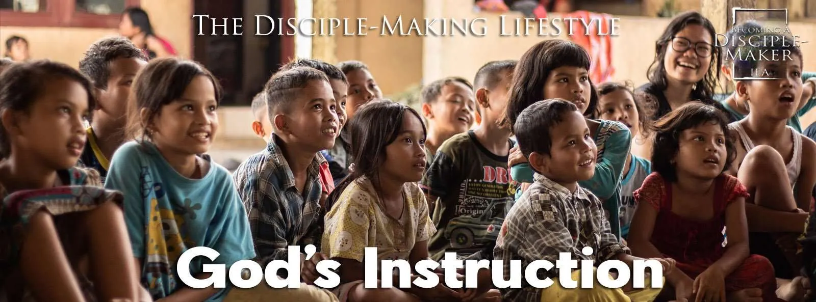 IEA Devo 2021 GodsInstruction • Becoming a Disciple-Maker