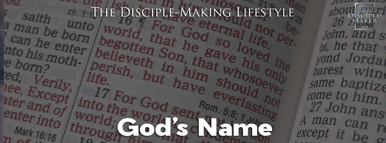 IEA Devo 2021 GodsName • Becoming a Disciple-Maker