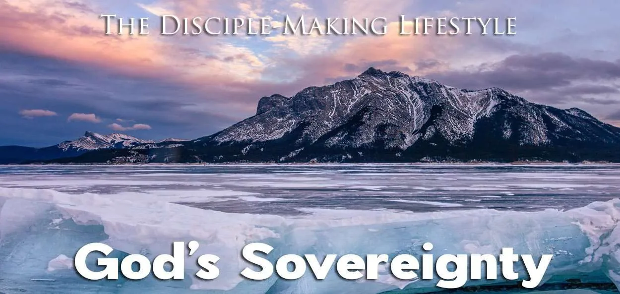 IEA Devo 2021 GodsSovereignty • Becoming a Disciple-Maker