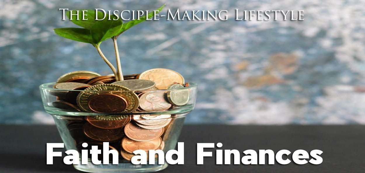 IEA Devo 2021 faith finances • Becoming a Disciple-Maker