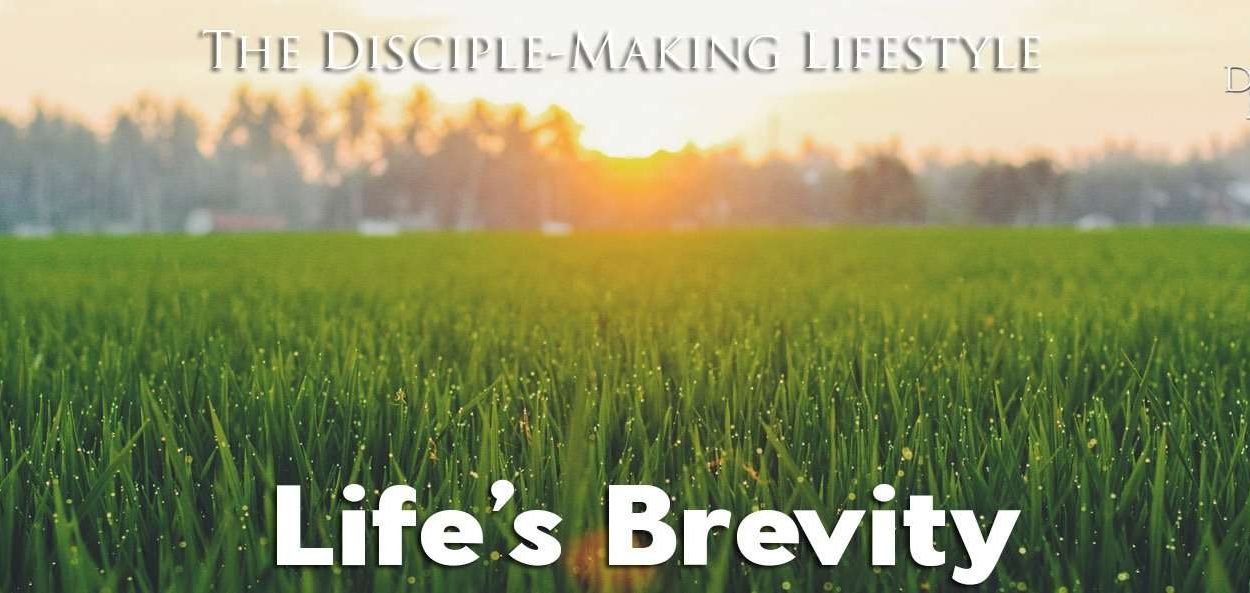 IEA Devo 2021 lifesbrevity • Becoming a Disciple-Maker