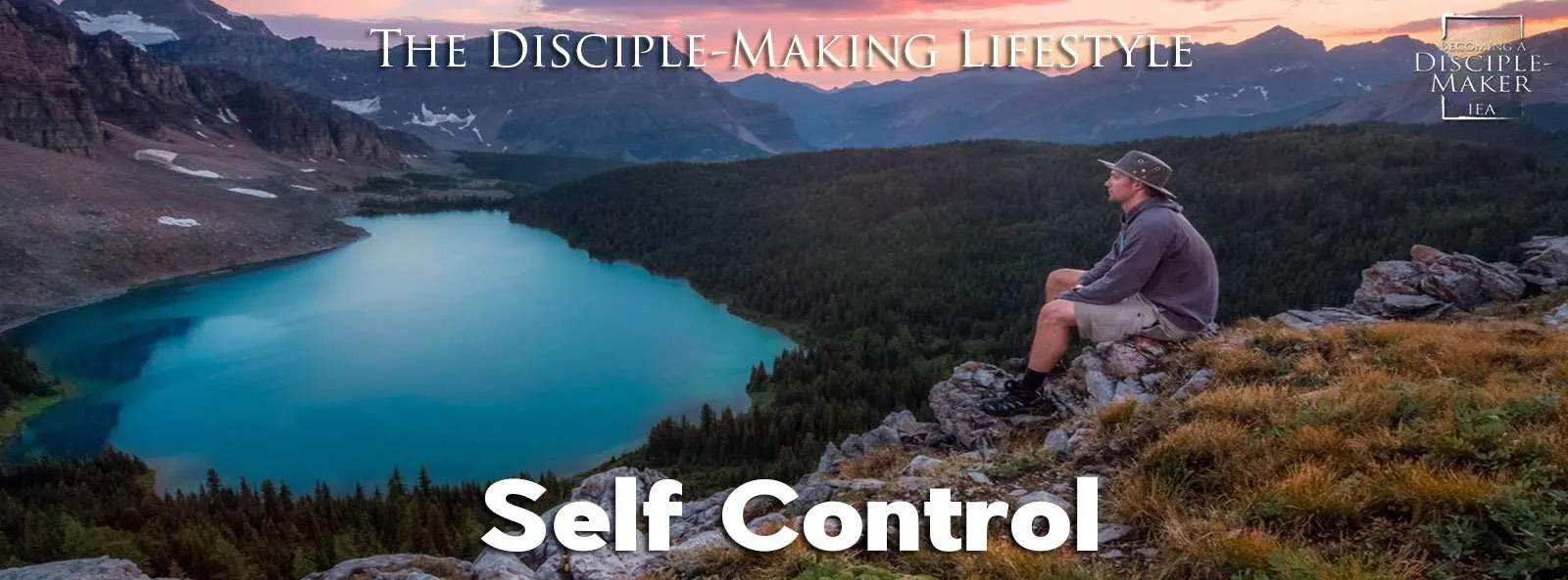 IEA Devo 2021 selfcontrol • Becoming a Disciple-Maker
