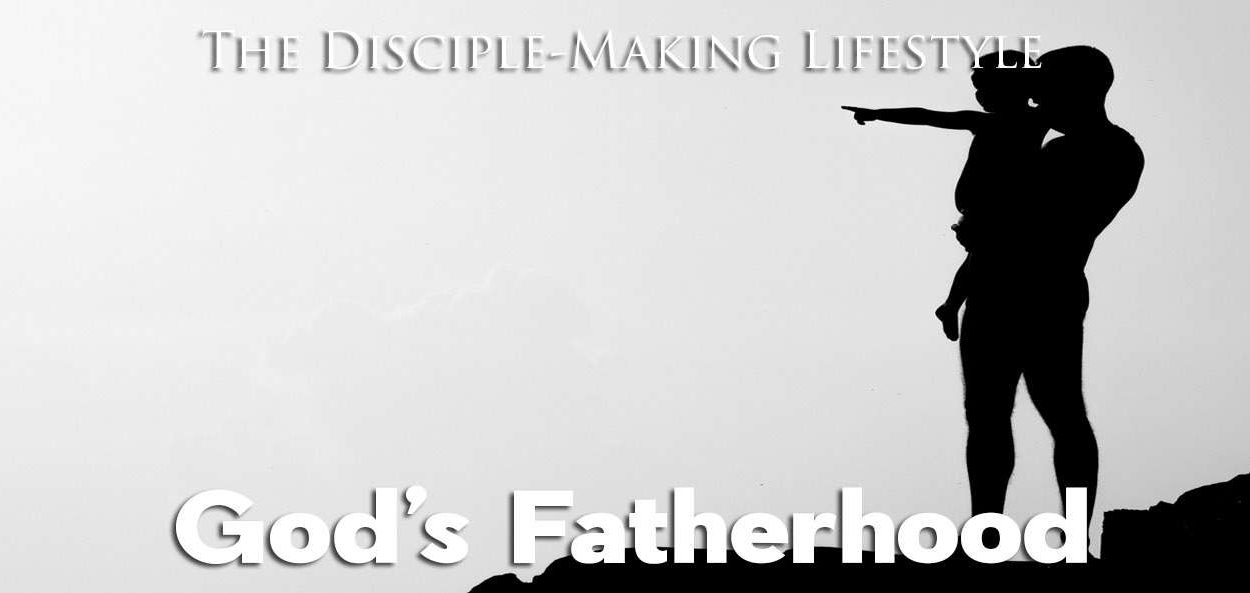 IEA Devo 2021 godsfatherhood • Becoming a Disciple-Maker
