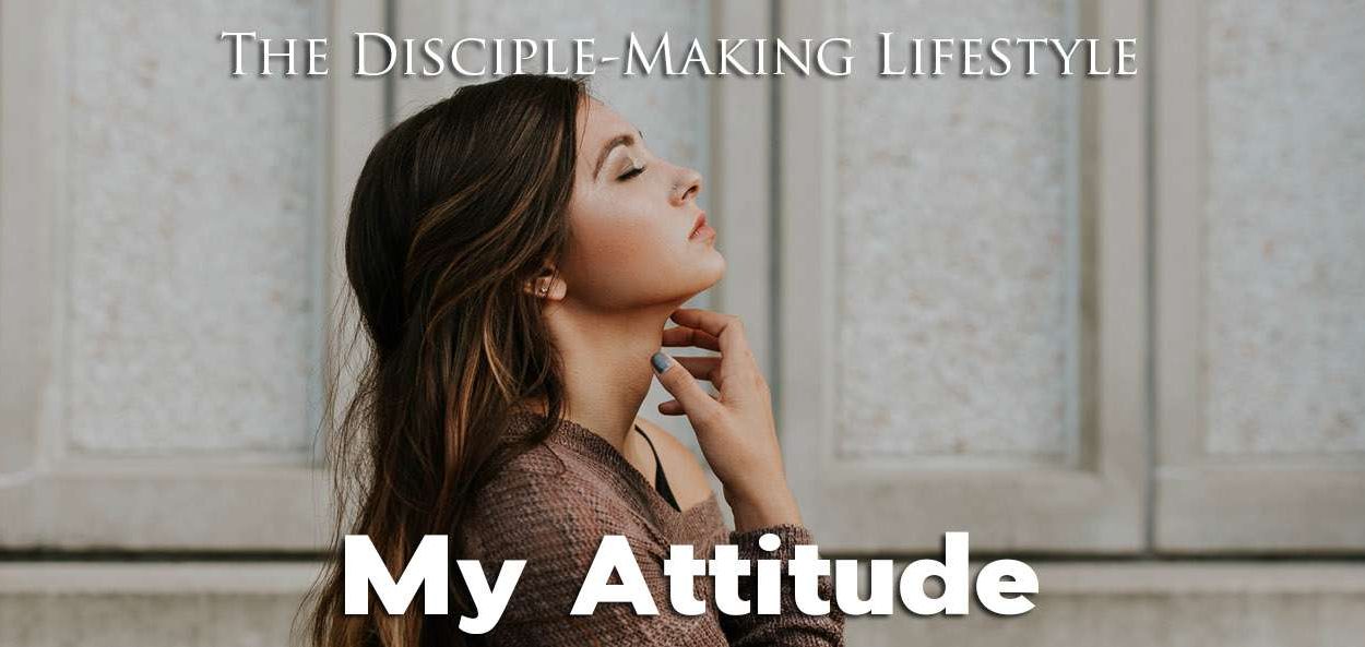 IEA Devo 2021 myattitude • Becoming a Disciple-Maker