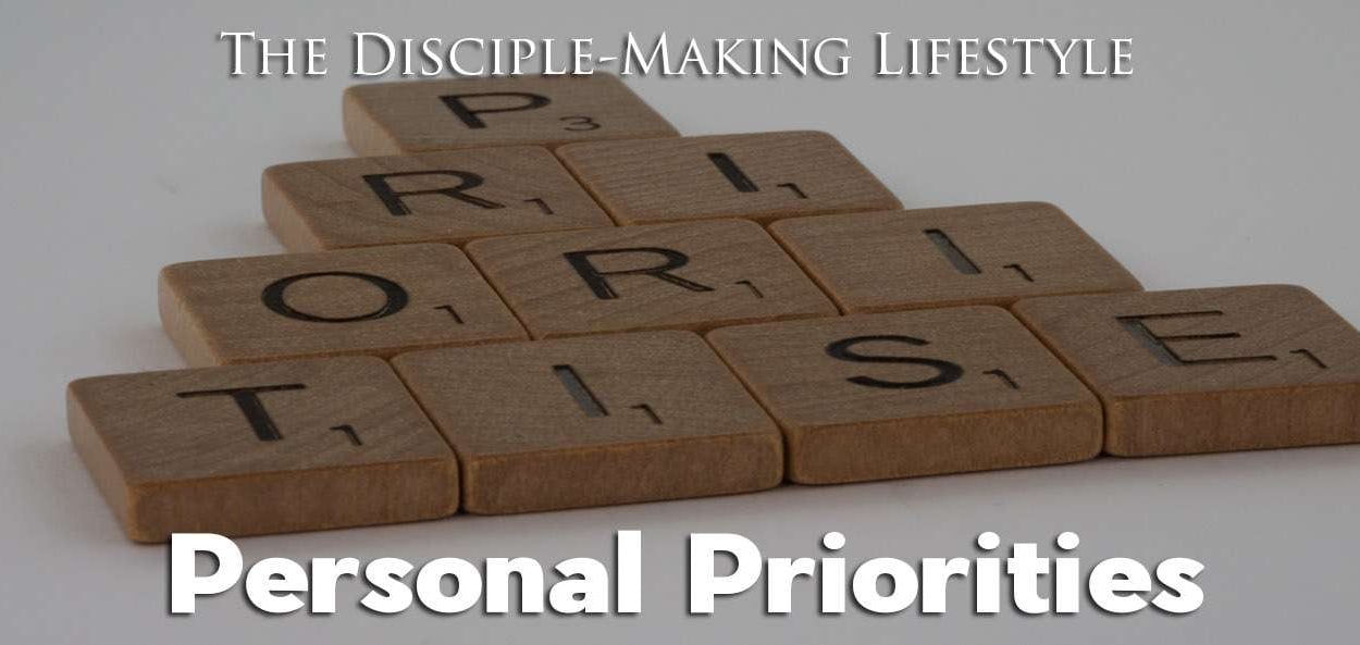 IEA Devo 2021 personalpriorities • Becoming a Disciple-Maker