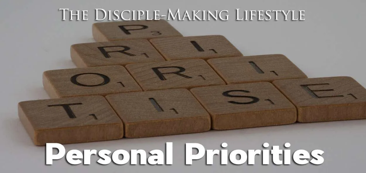 IEA Devo 2021 personalpriorities &bull; Becoming a Disciple-Maker