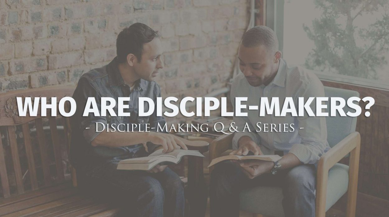 who are disciple makers q and a scaled • Becoming a Disciple-Maker