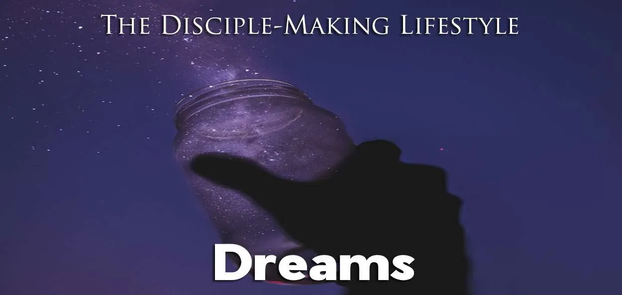 IEA Devo 2022 dreams &bull; Becoming a Disciple-Maker