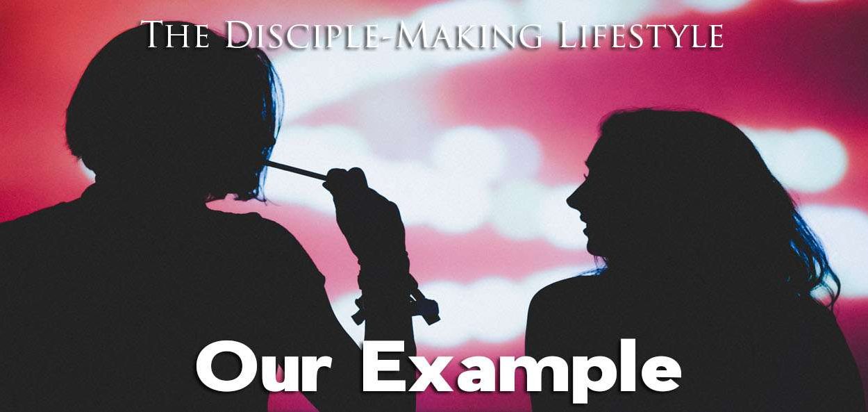 IEA Devo 2022 ourexample • Becoming a Disciple-Maker