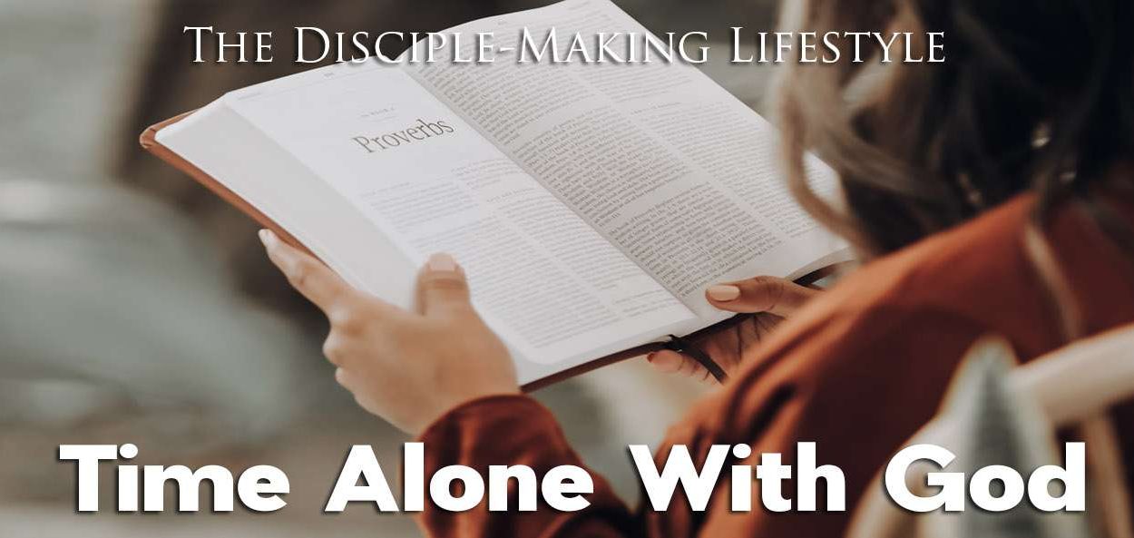 IEA Devo 2022 time alone with God • Becoming a Disciple-Maker