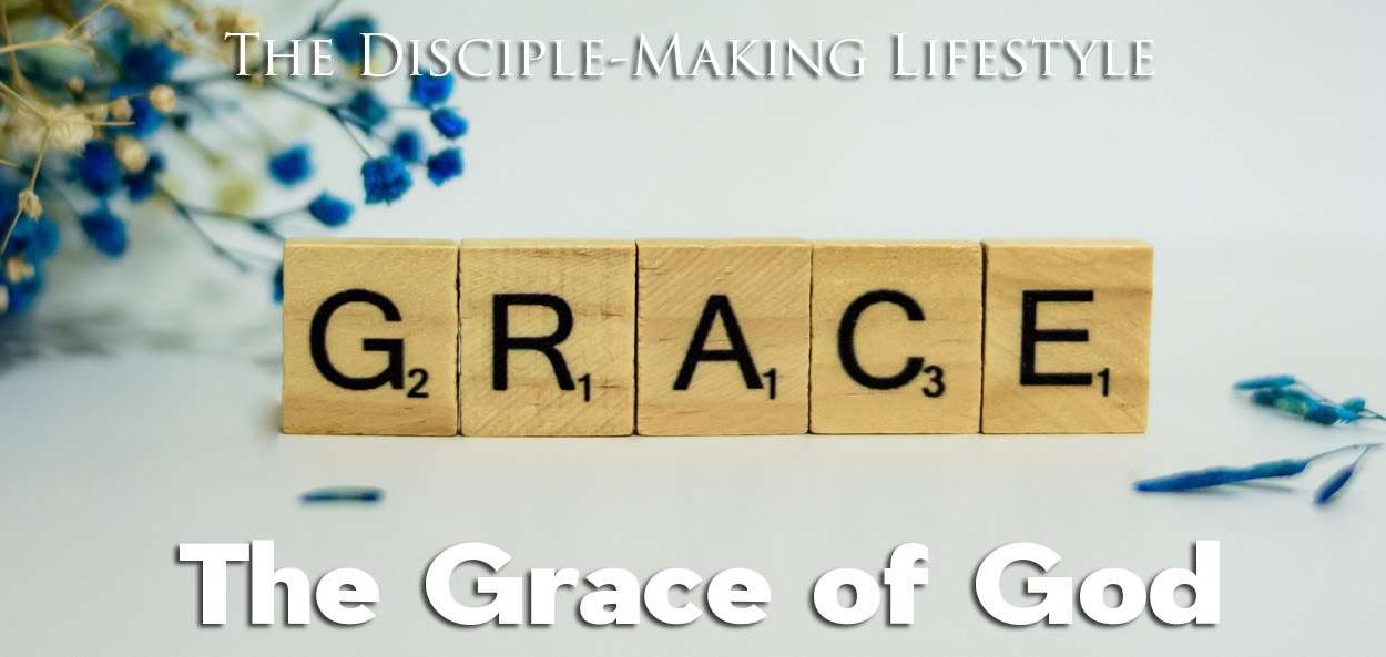 IEA Devo 2022 grace of God • Becoming a Disciple-Maker