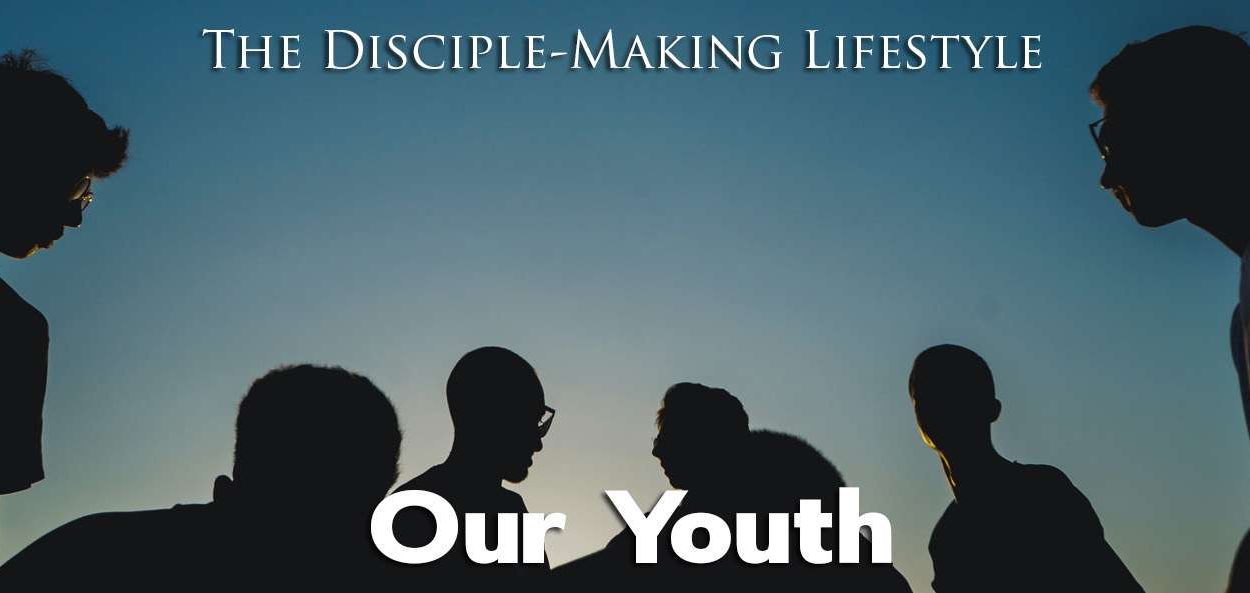 IEA Devo 2022 our youth • Becoming a Disciple-Maker