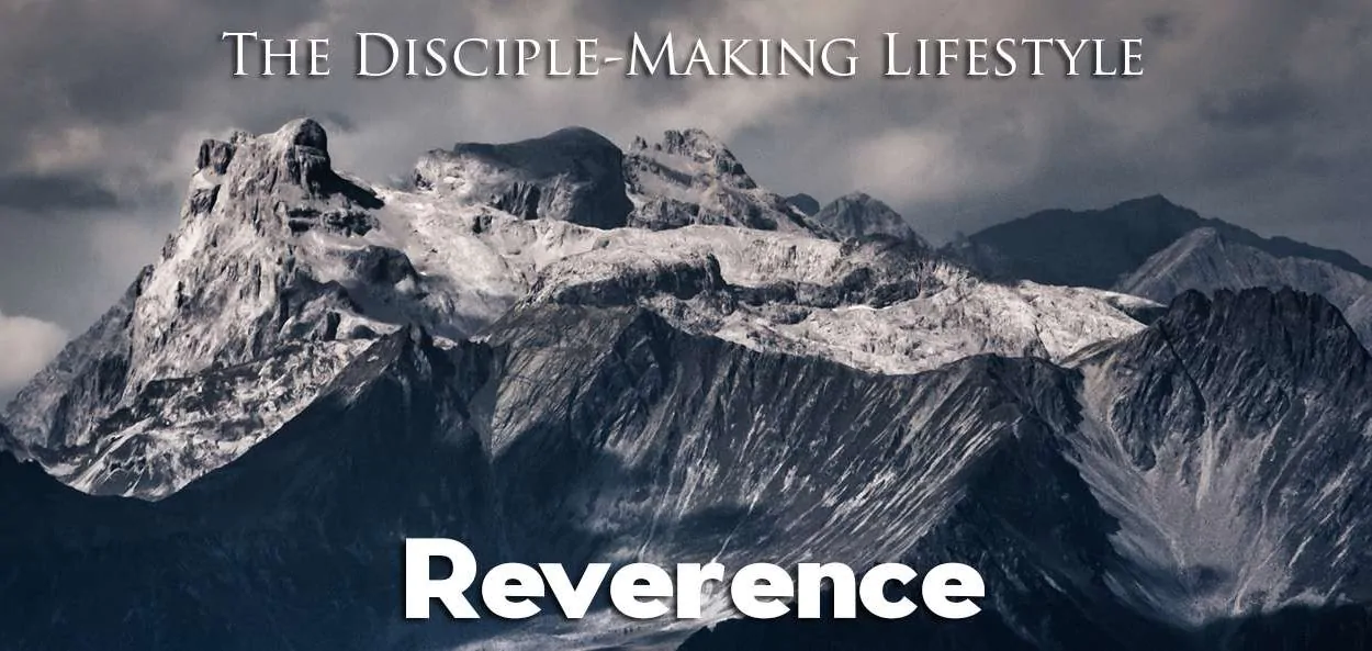 IEA Devo 2022 reverence • Becoming a Disciple-Maker