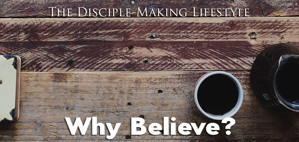 IEA Devo 2022 whybelieve • Becoming a Disciple-Maker