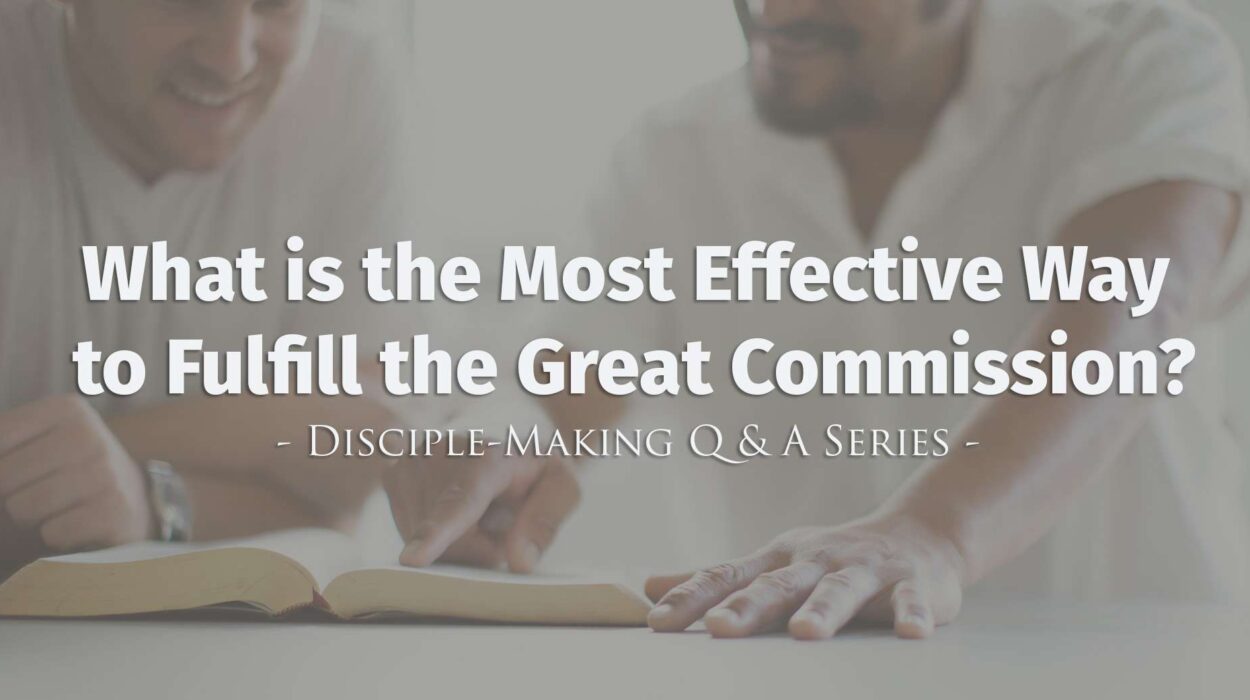 disciple makingQandA effective way to fulfill gc • Becoming a Disciple-Maker