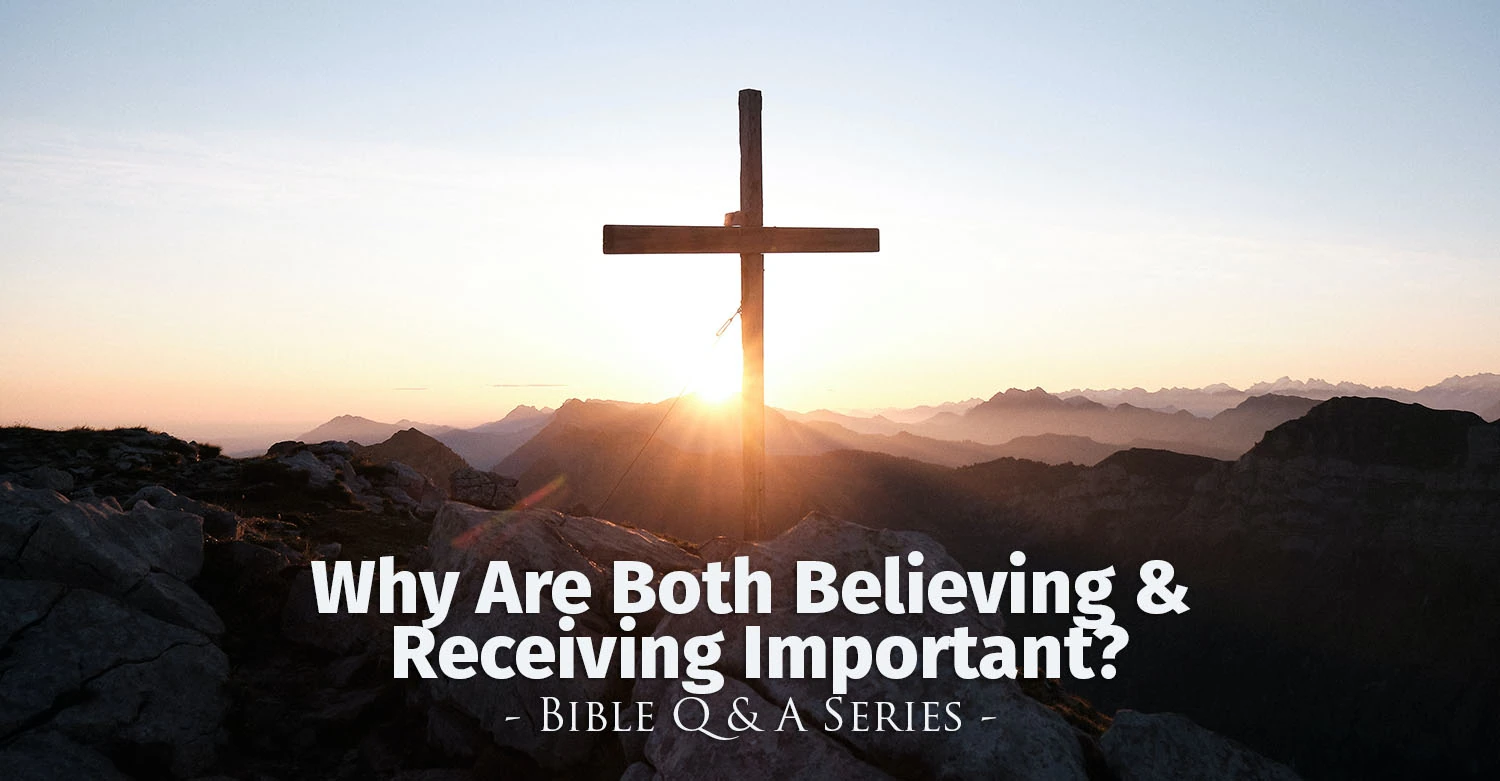 BibleQandAseries believeandreceive &bull; Becoming a Disciple-Maker